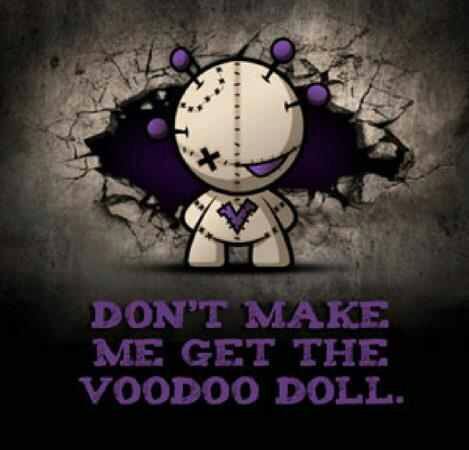 dont-make-me-get-the-voodoo-doll